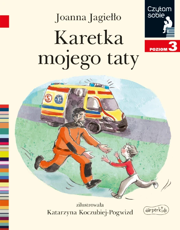 Karetka mojego taty. Poziom 3. Czytam sobie