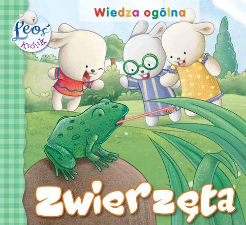Zwierzęta. Królik Leoś, Opracowanie zbiorowe