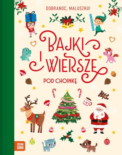 Bajki i wiersze pod choinkę. Dobranoc, maluszku!