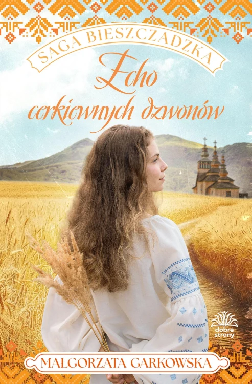 Echo cerkiewnych dzwonów. Saga bieszczadzka. Tom 5