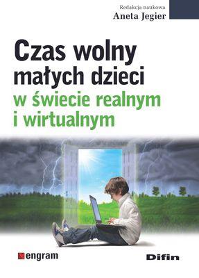 Czas wolny małych dzieci w świecie realnym i...