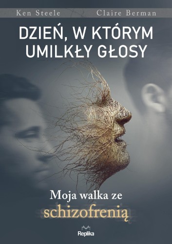 Dzień, w którym umilkły głosy. Moja walka ze...