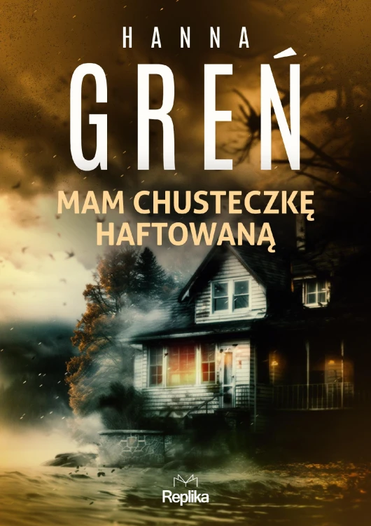 Mam chusteczkę haftowaną. Śmiertelne...