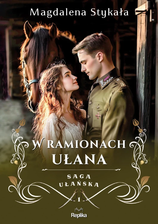 W ramionach ułana. Saga ułańska. Tom 1