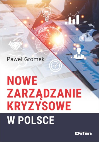 Nowe zarządzanie kryzysowe w Polsce, Gromek Paweł
