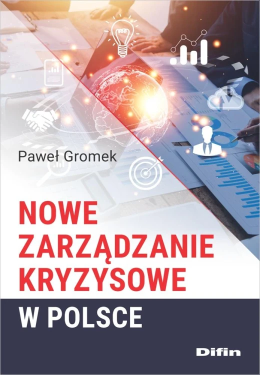 Nowe zarządzanie kryzysowe w Polsce, Gromek Paweł
