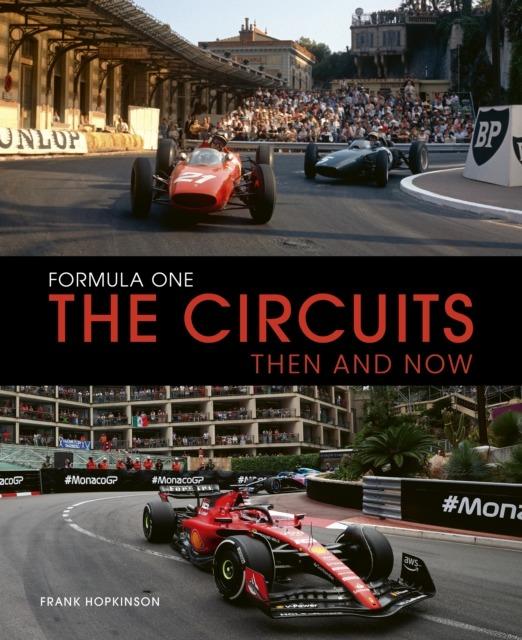 Formula One The Circuits. Then and Now wer....