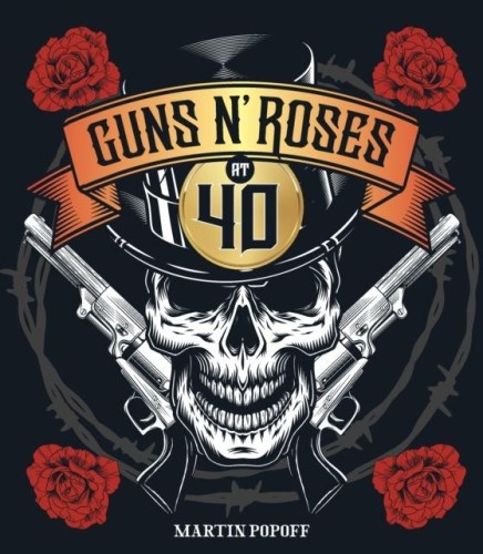 Guns N' Roses at 40 wer. angielska, Martin Popoff