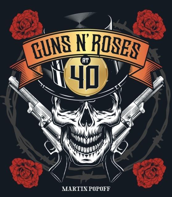 Guns N' Roses at 40 wer. angielska, Martin Popoff