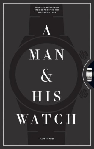 A Man & His Watch wer. angielska, Matt Hranek