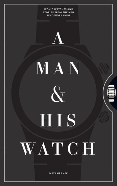 A Man & His Watch wer. angielska, Matt Hranek