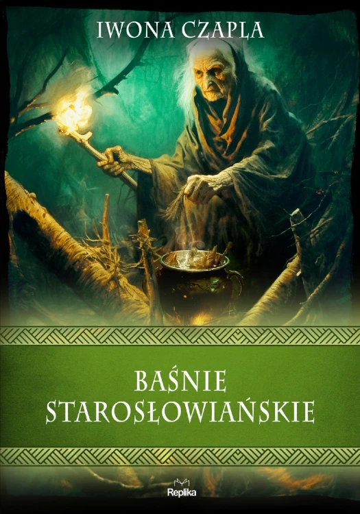 Baśnie starosłowiańskie. Wierzenia i zwyczaje