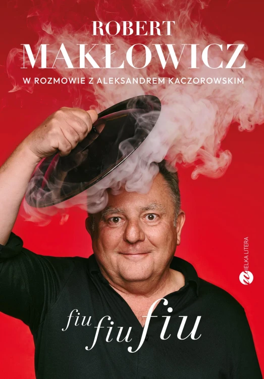 Fiu, fiu, fiu. Robert Makłowicz w rozmowie z...