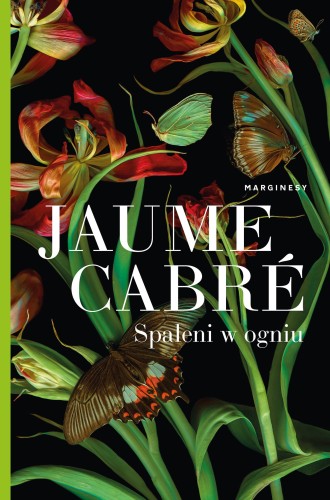Spaleni w ogniu, Jaume Cabré