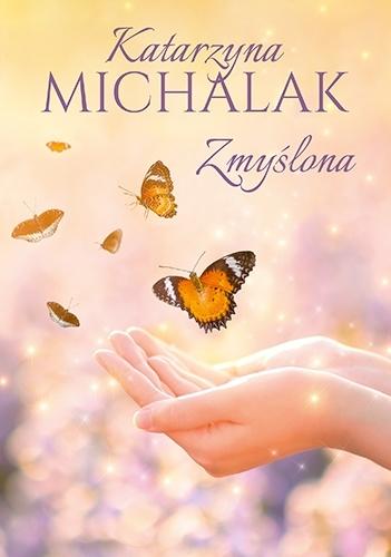 Zmyślona wyd. 2023, Katarzyna Michalak