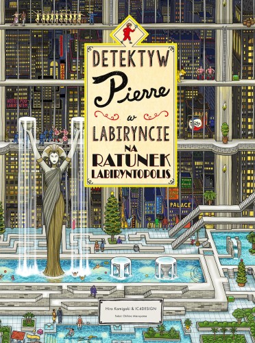 Na ratunek Labiryntopolis. Detektyw Pierre w...