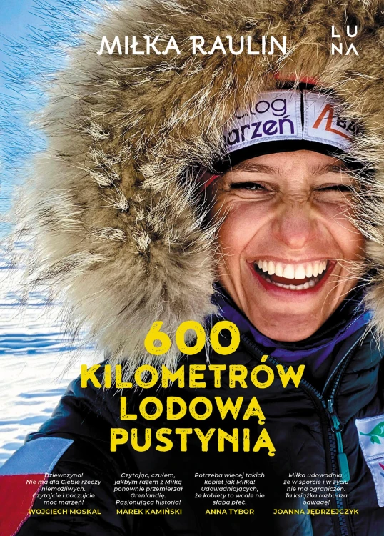 600 kilometrów lodową pustynią, Miłka Raulin