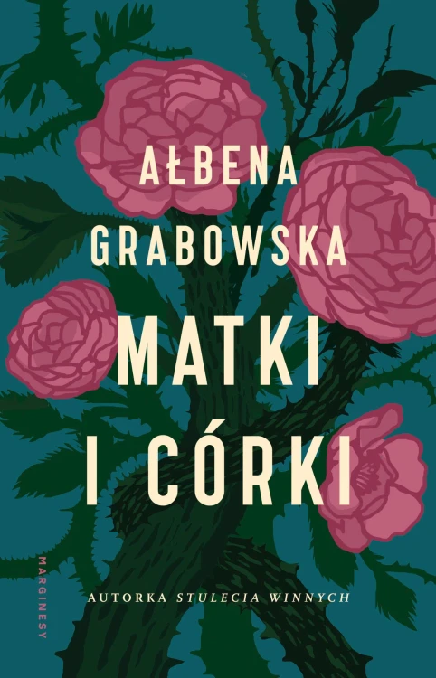 Matki i córki wyd. 2, Ałbena Grabowska