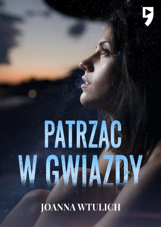 Patrząc w gwiazdy, Joanna Wtulich