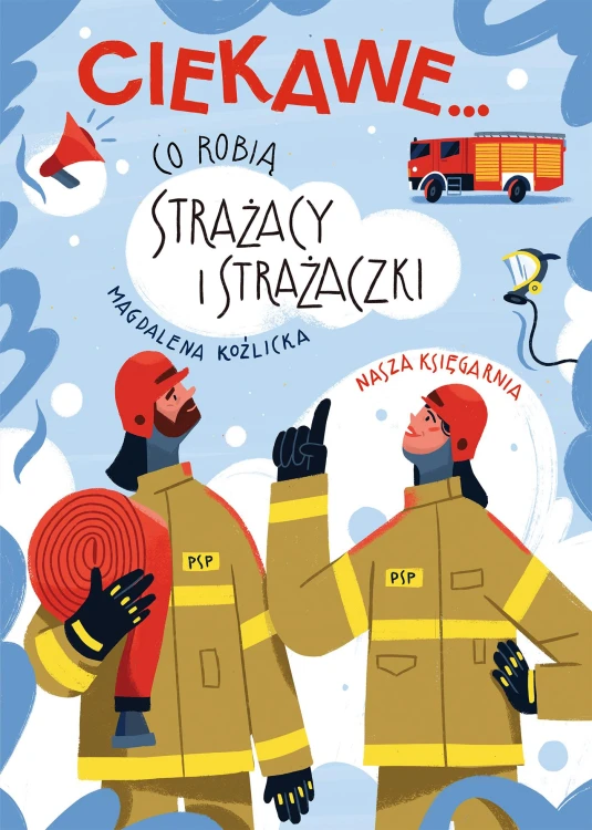Co robią strażacy i strażaczki. Ciekawe...