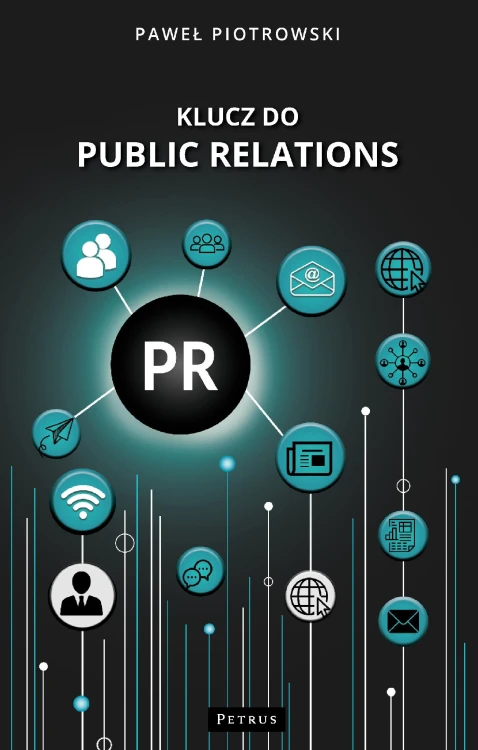 Klucz do public relations, Paweł Piotrowski