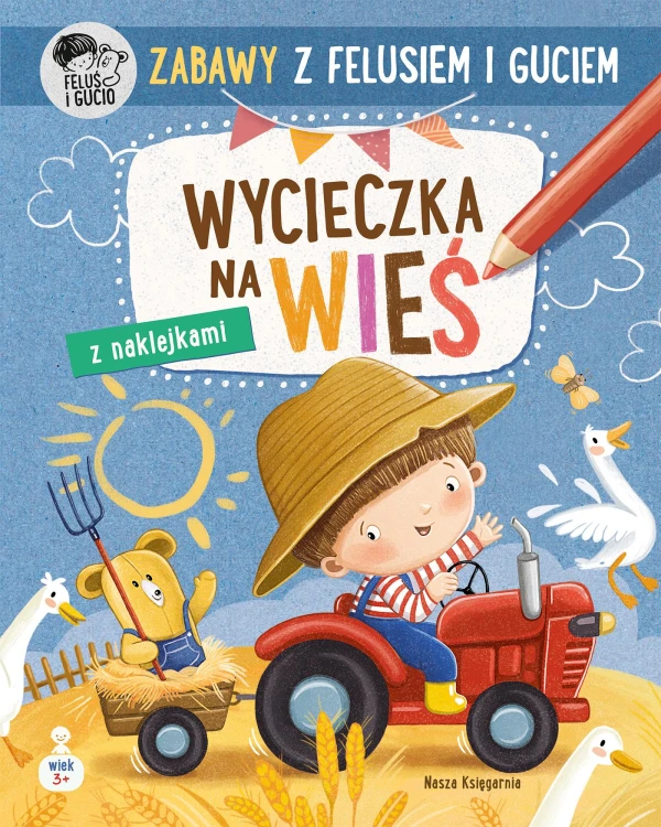 Zabawy z Felusiem i Guciem. Wycieczka na wieś....