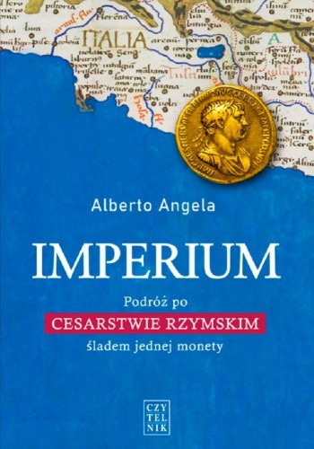 Imperium. Podróż po Cesarstwie Rzymskim śladem...