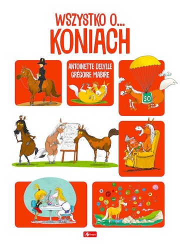 Wszystko o koniach, Opracowanie zbiorowe