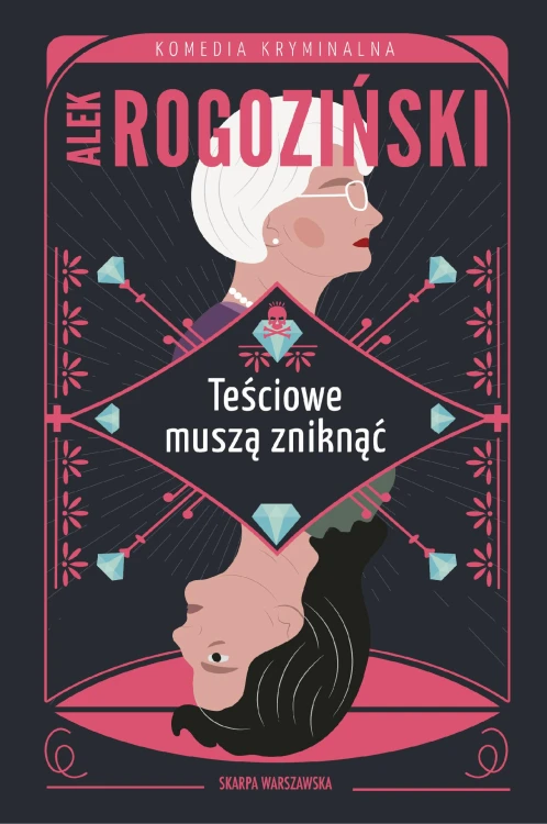 Teściowe muszą zniknąć, Alek Rogoziński