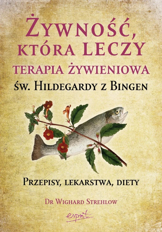 Żywność, która leczy. Terapia żywieniowa św....