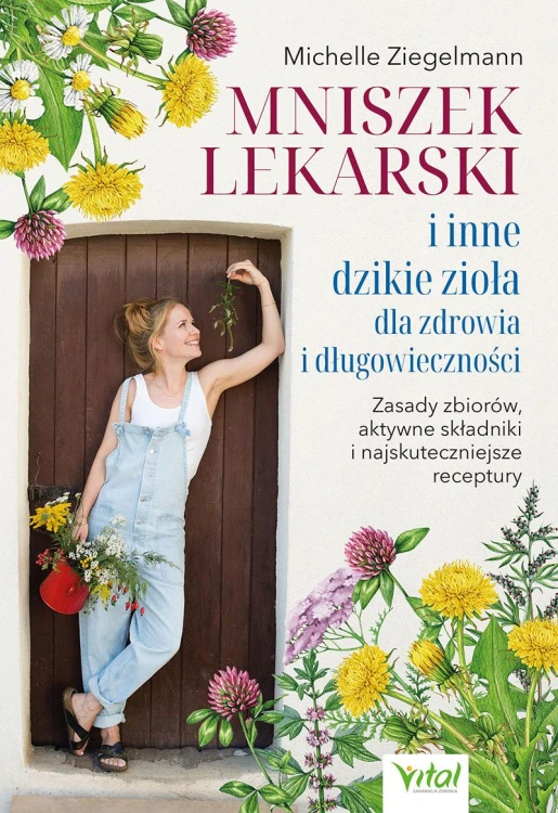 Mniszek lekarski i inne dzikie zioła dla...