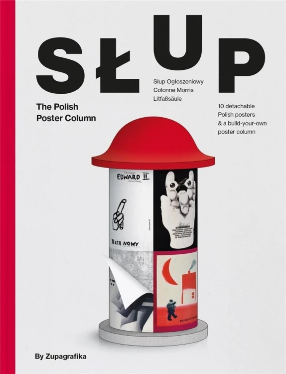 Słup. The Polish Poster Column, Zupagrafika