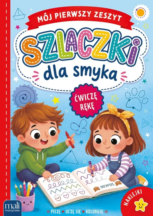 Szlaczki dla smyka. Mój pierwszy zeszyt