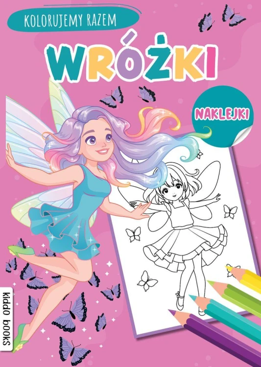 Wróżki. Kolorujemy razem, Opracowanie zbiorowe