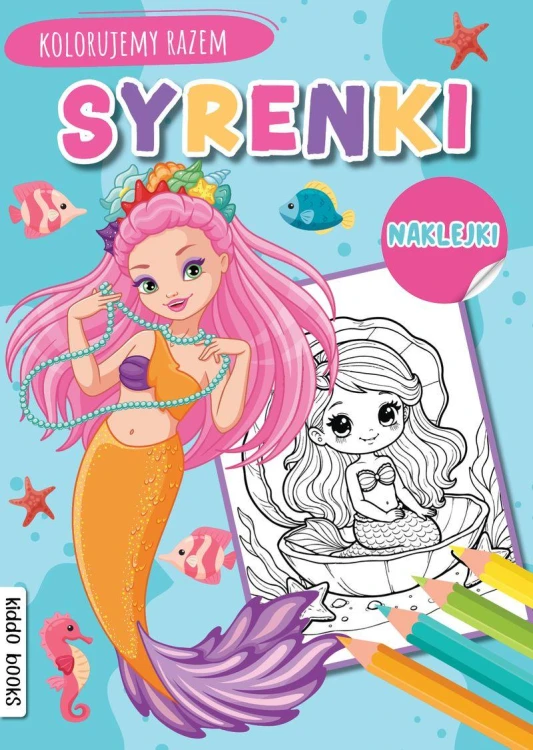 Syrenki. Kolorujemy razem, Opracowanie zbiorowe