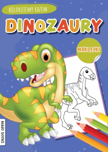 Dinozaury. Kolorujemy razem, Opracowanie zbiorowe