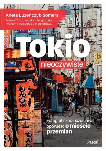 Tokio nieoczywiste, Aneta Luzeńczyk-Somers