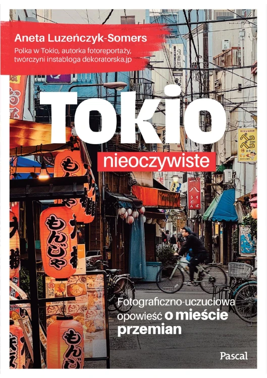 Tokio nieoczywiste, Aneta Luzeńczyk-Somers