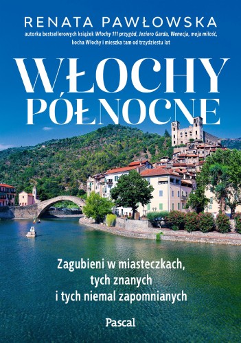 Włochy północne. Zagubieni w miasteczkach,...