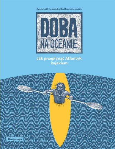 Doba na oceanie. Jak przepłynąć Atlantyk...