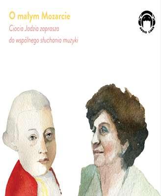 CD O małym mozarcie Ciocia Jadzia zaprasza do...