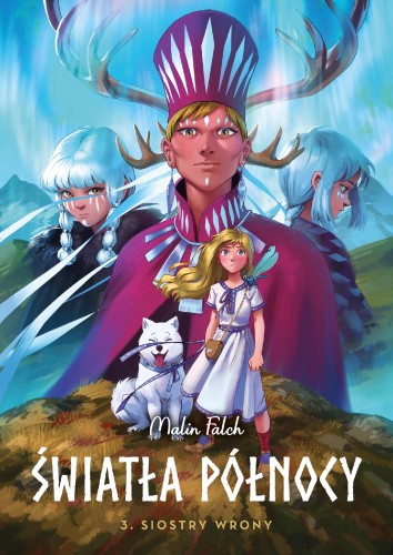 Siostry wrony. Światła Północy. Tom 3, Malin Falch