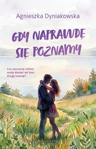 Gdy naprawdę się poznamy, Agnieszka Dyniakowska