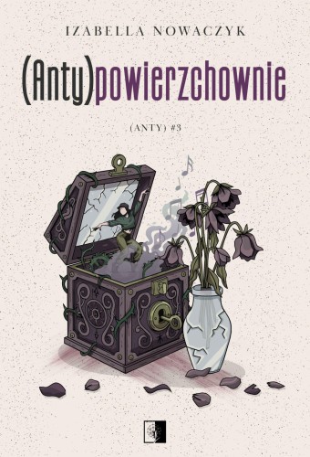 (Anty)powierzchownie. (Anty). Tom 3