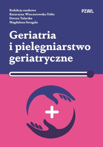 Geriatria i pielęgniarstwo geriatryczne