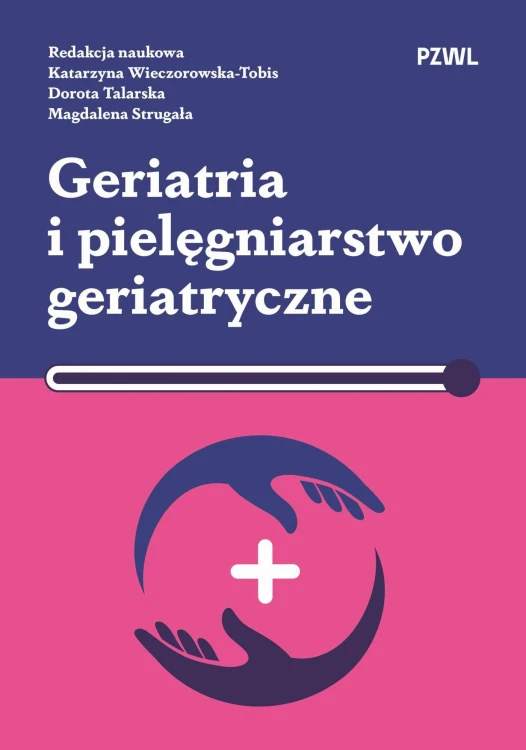 Geriatria i pielęgniarstwo geriatryczne