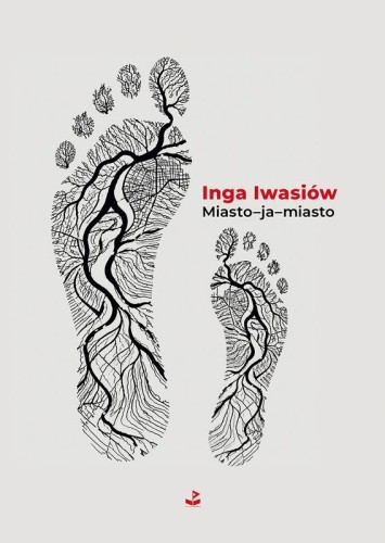 Miasto–ja–miasto, Inga Iwasiów