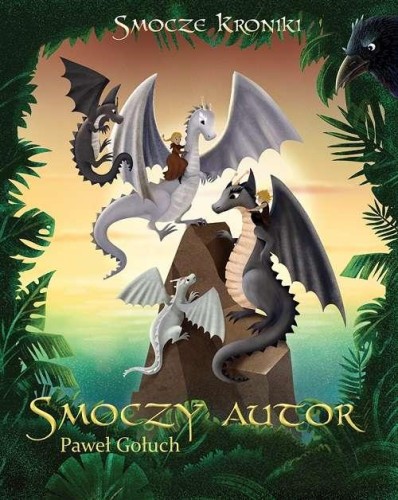 Smoczy autor. Smocze Kroniki. Tom 3, Paweł Gołuch