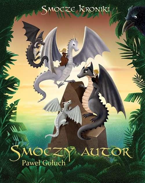Smoczy autor. Smocze Kroniki. Tom 3, Paweł Gołuch