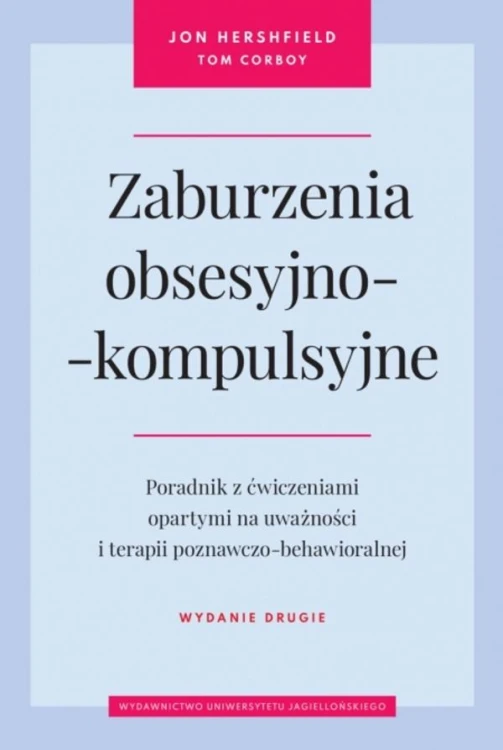 Zaburzenia obsesyjno-kompulsyjne. Poradnik z...